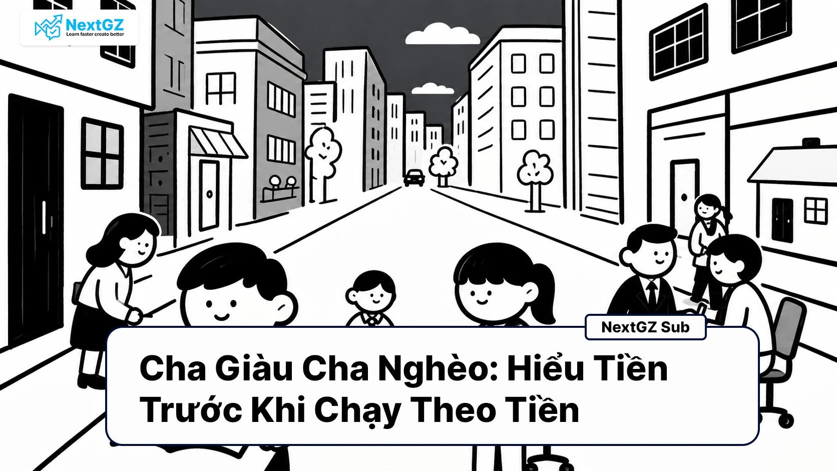 Cha Giàu Cha Nghèo: Hiểu Tiền Trước Khi Chạy Theo Tiền