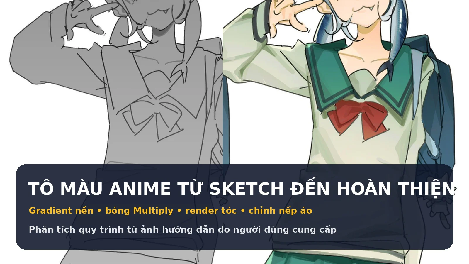 Quy trình tô màu anime từ sketch đến hoàn thiện: Gradient, Multiply và Airbrush